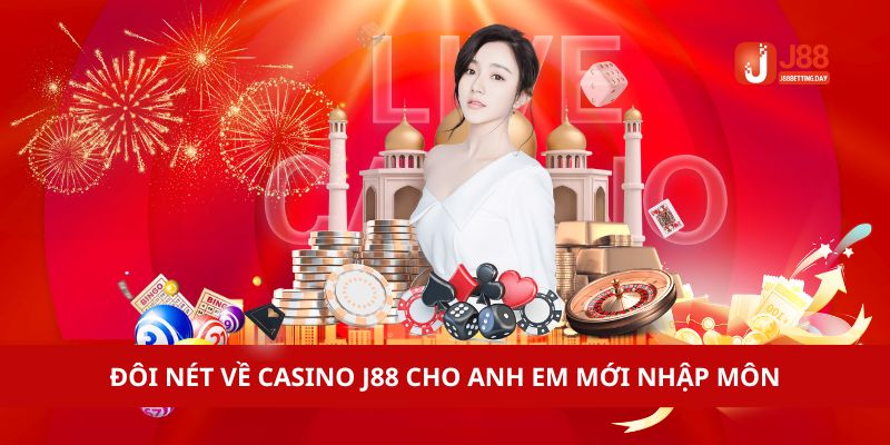 Đôi nét về casino J88